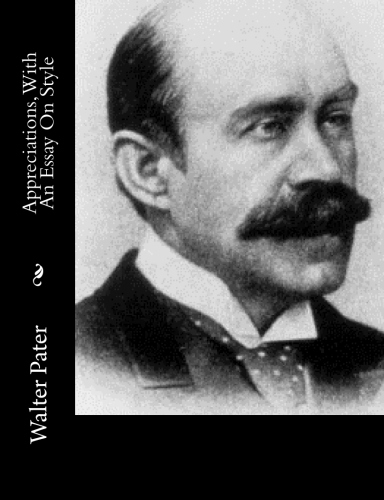 Appreciations, With An Essay On Style by Walter Pater.jpg